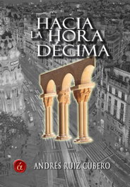 Hacia la hora décima, Andrés Ruiz Cubero - LACRE