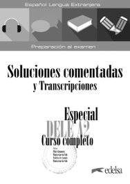 EDELSA EDISEIS Especial DELE A2. Curso completo. Soluciones comentadas y transcripciones. Edición 2020