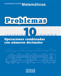 OXFORD UNIVERSITY PRESS, Matemáticas 1º Primaria Cuadernos de Problemas 10 - OXFORD UNIVERSITY PRESS