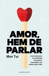 ROSA DELS VENTS, AMOR, HEM DE PARLAR, Tur, Mon - ROSA DELS VENTS