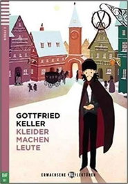 KLEIDER MACHEN LEUTE, Gottfried Keller - ELI
