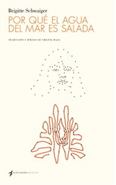 Por qué el agua del mar es salada, Brigitte Schwaiger - CONTRASEÑA