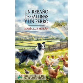 Un rebaño de gallinas y un perro, María Luz Morán - Editorial Adarve
