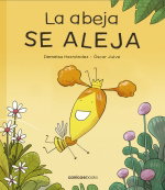 La abeja se aleja, Demelsa Hernández Espeso - EDITORIAL CANICA BOOKS