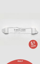 El silencio creador, Federico Delclaux Fernández - RIALP