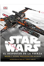 Star Wars: El despertar de la Fuerza (naves y otros vehículos en detalle)