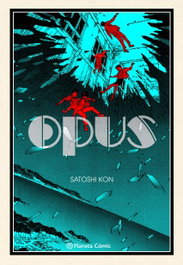 Opus nº 02/02, Satoshi Kon - PLANETA COMICS