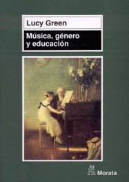 Música, género y educación, Lucy Green - MORATA EDITORIAL