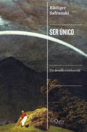 Ser único, Rüdiger Safranski - TUSQUETS