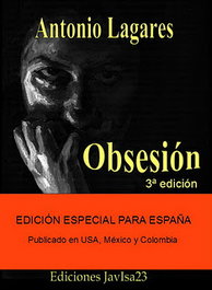 Obsesión, Antonio Lagares - JAVISA23 EDICIONES