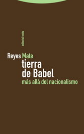Tierra de Babel, Reyes Mate - TROTTA EDITORIAL