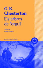 Els arbres de l'orgull, Gilbert Keith Chesterton - EDICIONES DEL CRATER