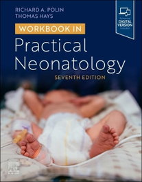 ELSEVIER UK Workbook in practical neonatology (7th Edition)