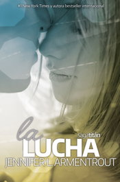 La lucha, Jennifer L. Armentrout - EDICIONES KIWI