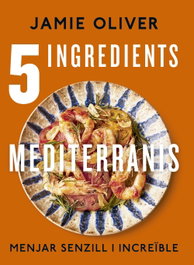 5 ingredients mediterranis, Jamie Oliver - COLUMNA EDICIONS