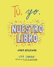 Tu, yo, nuestro libro, Lisa Currie - PLAZA & JANES