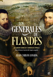 LA ESFERA DE LOS LIBROS, Los generales de Flandes, Juan Carlos Losada - LA ESFERA DE LOS LIBROS