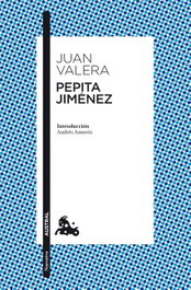 Pepita Jiménez, Juan Valera - ESPASA CALPE