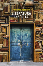 Literatura Insólita, Armando Requeixo - GALAXIA