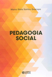 Pedagogía Social, Maria Stela S. Graciani - CORTEZ EDITORA