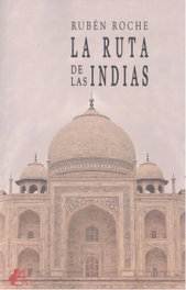 La ruta de las Indias, Rubén Roche - Editorial Adarve
