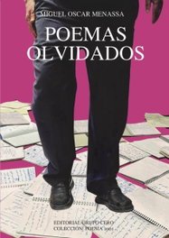 Poemas olvidados, Miguel Oscar Menassa - GRUPO CERO