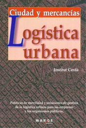 Logística urbana. Ciudad y mercancías, MARGE BOOKS - MARGE BOOKS