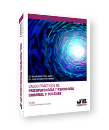 Casos prácticos de psicopatología y psicología criminal y forense, Bernat-Noël Tiffon y Jorge González-Fernández - BOSCH TEXT