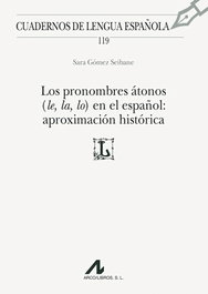 ARCO-LIBROS, Pronombres átonos, Gómez Seibane, Sara - PRONOMBRES ATONOS (LE, LA, LO) EN ESPAÑOL: APROXIMACION