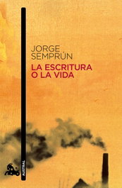 La escritura o la vida, Jorge Semprún - ESPASA CALPE