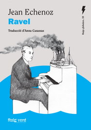 Ravel, Jean Echenoz - RAIG VERD EDITORIAL