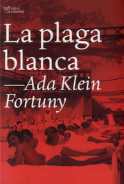 La plaga blanca, Ada Klein Fortuny - L'ALTRA EDITORIAL