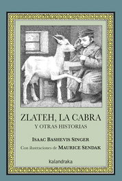 KALANDRAKA, ZLATEH, LA CABRA Y OTRAS HISTORIAS, Isaac Bashevis Singer - KALANDRAKA