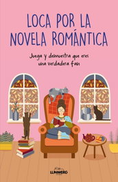 Loca por la novela romántica, AA. VV. - LUNWERG EDITORES
