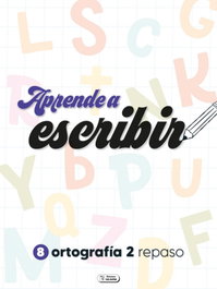 SALDAÑA, ORTOGRAFIA 2: APRENDE A ESCRIBIR