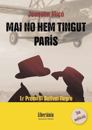 Mai no hem tingut París, Joaquim Micó Millan - ASSOCIACIO LIBERTANIA EDICIONS