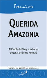 Querida Amazonia, PAPA FRANCISCO - SAN PABLO EDITORIAL