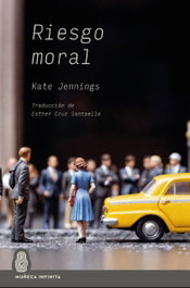 Riesgo moral, Kate Jennings - MUÑECA INFINITA