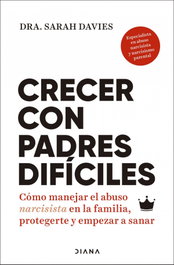 Crecer con padres difíciles, Sarah Davies - DIANA EDITORIAL