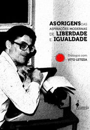 As Origens das Aspirações modernas de Liberdade e Igualdad, Vito Letizia - ALAMEDA