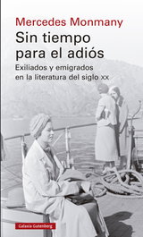Sin tiempo para el adiós, Mercedes Monmany - Galaxia Gutenberg