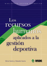 Los recursos humanos aplicados a la gestión deportiva, Silvia Garcia Parejo - INDE