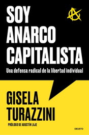Soy anarcocapitalista, Gisela Turazzini - DEUSTO