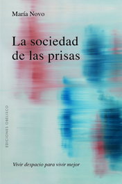 OBELISCO EDICIONES, La sociedad de las prisas, María C. Novo Villaverde