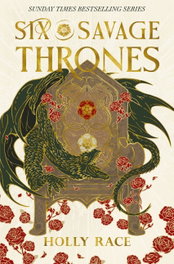 Six Savage Thrones, Holly Race - LITTLE BROWN