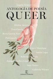 Antología de poesía queer, Héctor Aceves et al. - ESPASA CALPE