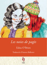 Les noies de pagès, Edna O'Brien - EDITORIAL SIDILLA
