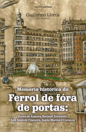 Memoria histórica do Ferrol de fóra de portas, Guillermo Llorca - EMBORA