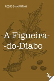 EDIÇOES ESGOTADAS, A figueira do diabo, Pedro Diamantino - VERSUS