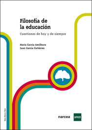 Filosofía Educación, María García Amilburu y Juan García - NARCEA